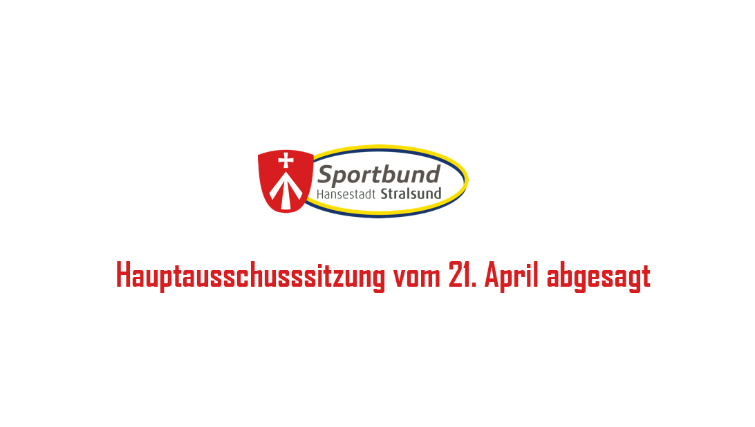 Hauptausschusssitzung vom 21. April abgesagt